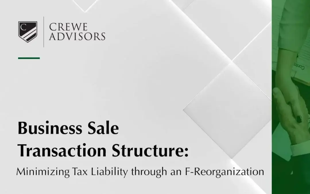 Business Sale Transaction Structure: Minimizing Tax Liability Through An F-Reorganization
