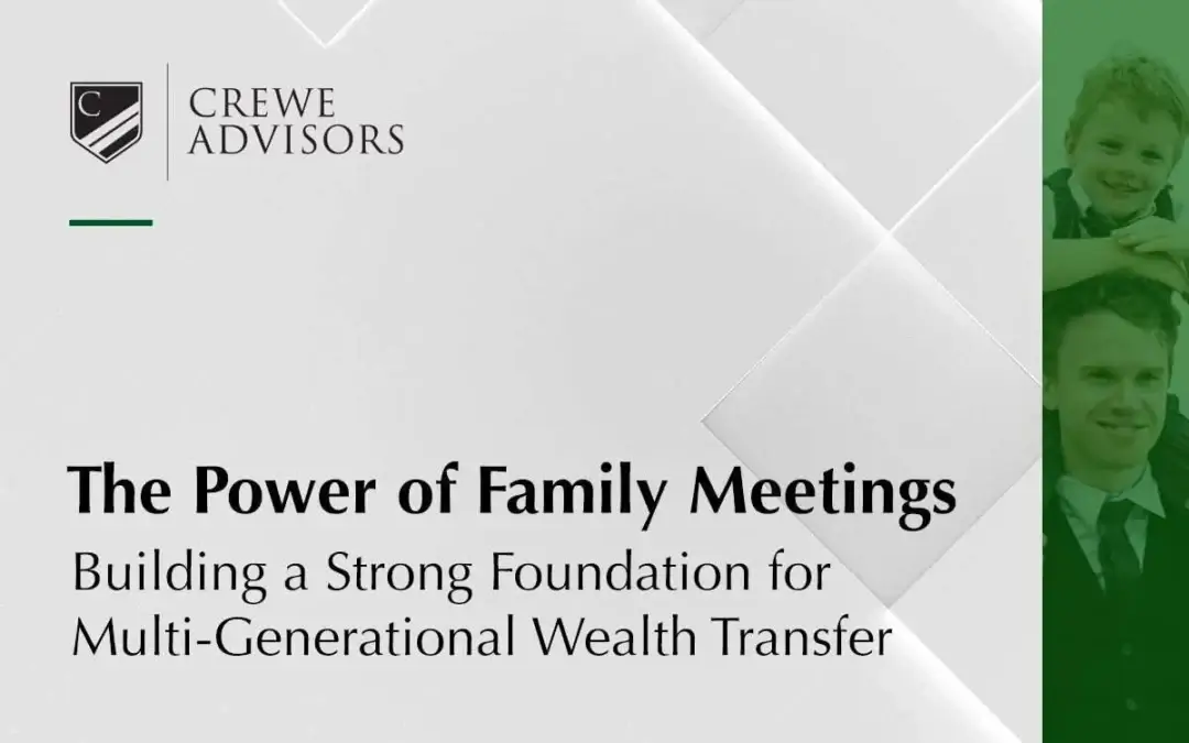 The Power Of Family Meetings: Building A Strong Foundation For Multi-Generational Wealth Transfer